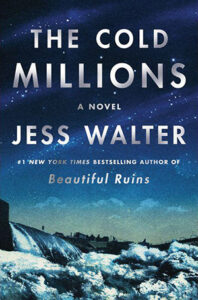 The Cold Millions: A Novel by Jess Walter book cover